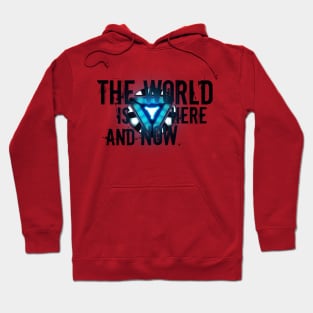 The world is here and now. Hoodie